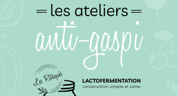L'atelier des Retoqués pour découvrir la lactofermentation, technique de conservation alimentaire de longue durée, facile à faire à la maison ! lactofermentation